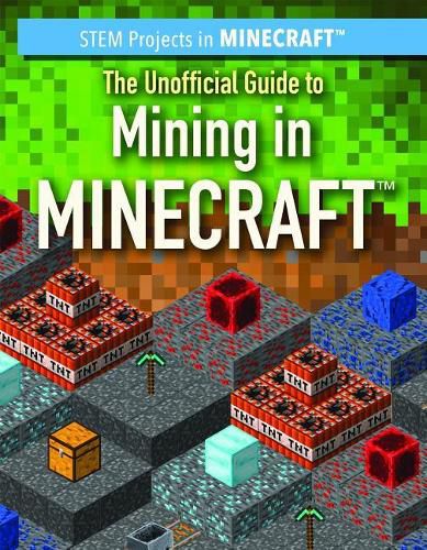 The Unofficial Guide to Mining in Minecraft(r)