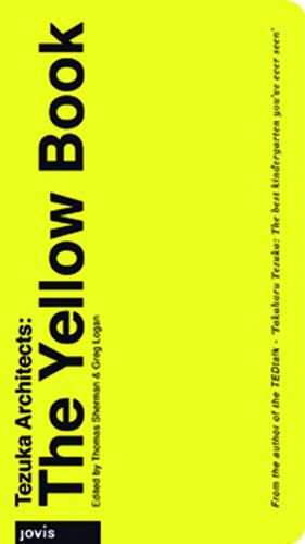 Cover image for Tezuka Architects: The Yellow Book