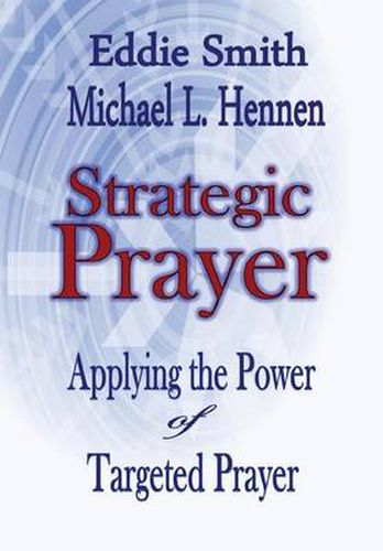 Cover image for Strategic Prayer: Applying the Power of Targeted Prayer