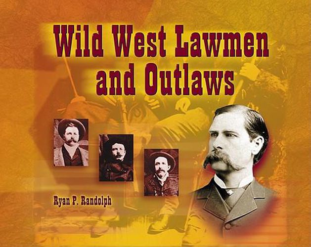 Cover image for Wild West Lawmen and Outlaws