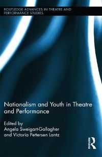 Cover image for Nationalism and Youth in Theatre and Performance