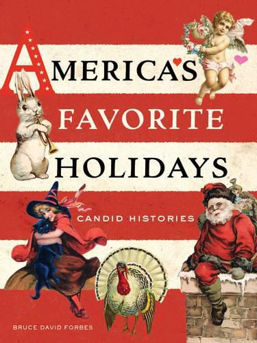 Cover image for America's Favorite Holidays: Candid Histories