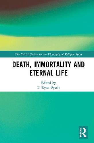 Cover image for Death, Immortality and Eternal Life