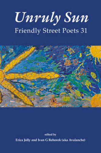 Cover image for Unruly Sun: Friendly Street Poets 31