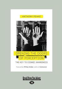 Cover image for Opening the Doors of Perception: The Key to Cosmic Awareness