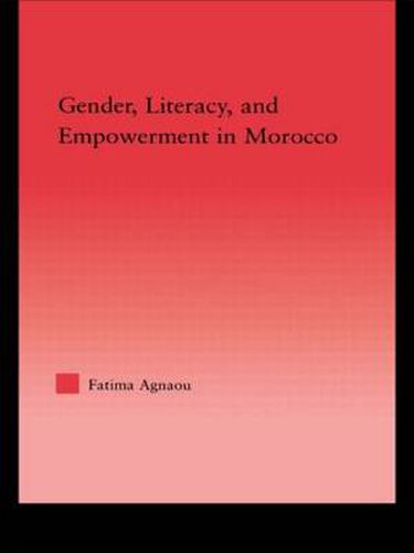 Cover image for Gender, Literacy, and Empowerment in Morocco