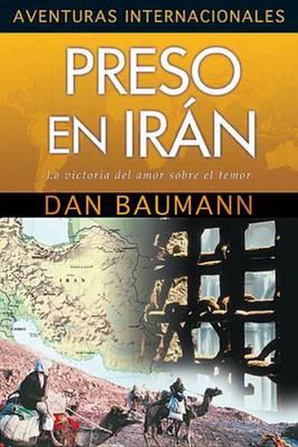 Cover image for Preso En Iran: La Victoria del Amor Sobre El Temor