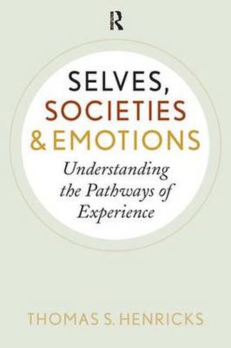 Cover image for Selves, Societies, and Emotions: Understanding the Pathways of Experience