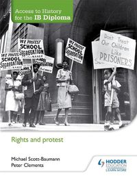 Cover image for Access to History for the IB Diploma: Rights and protest