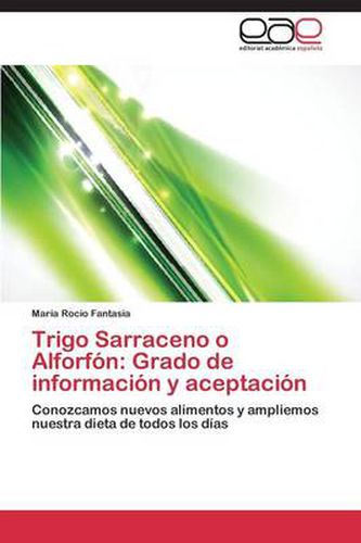 Cover image for Trigo Sarraceno O Alforfon: Grado de Informacion y Aceptacion