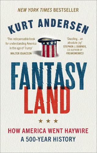 Cover image for Fantasyland: How America Went Haywire: A 500-Year History