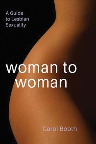 Cover image for Woman to Woman: A Guide To Lesbian Sexuality