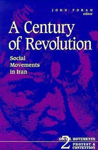 Cover image for A Century of Revolution: Social Movements in Iran