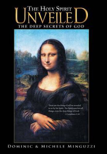 Cover image for The Holy Spirit Unveiled: The Deep Secrets of God