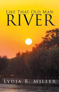 Cover image for Like That Old Man River