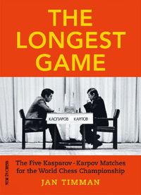 Cover image for The Longest Game: The Five Kasparov  Karpov Matches for the World Chess Championship