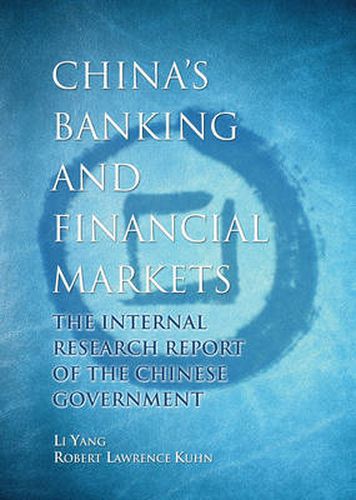 Cover image for China's Banking and Financial Markets: The Internal Research Report of the Chinese Government