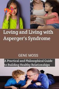 Cover image for Loving and Living with Asperger's Syndrome