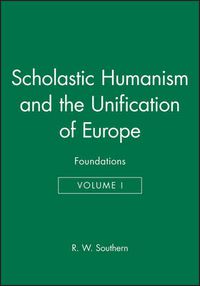 Cover image for Scholastic Humanism and the Unification of Europe