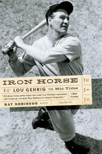 Cover image for Iron Horse: Lou Gehrig in His Time