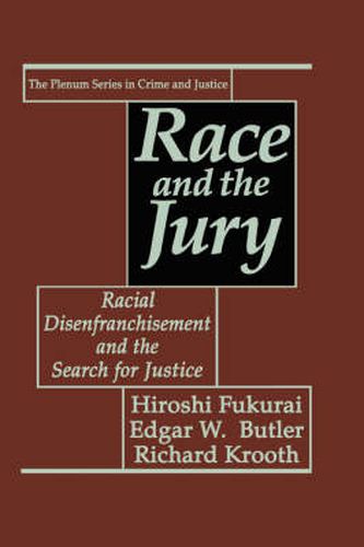 Cover image for Race and the Jury: Racial Disenfranchisement and the Search for Justice