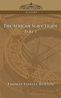 Cover image for The African Slave Trade - Part I