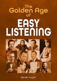 Cover image for The Golden Age of Easy Listening