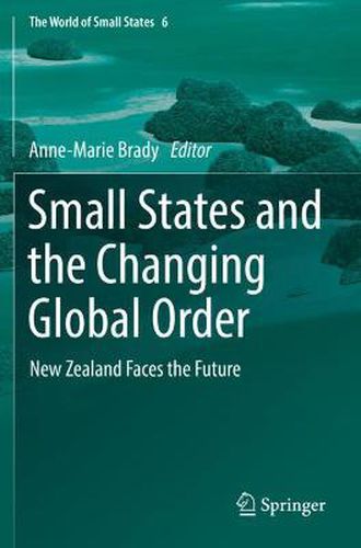 Small States and the Changing Global Order: New Zealand Faces the Future