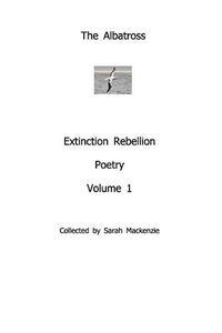 Cover image for The AlbatrossExtinction Rebellion PoetryVolume 1