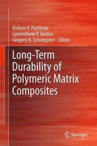 Cover image for Long-Term Durability of Polymeric Matrix Composites