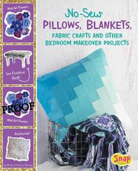 Cover image for No-Sew Pillows, Blankets, Fabric Crafts, and Other Bedroom Makeover Projects