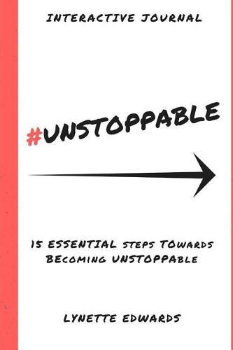 Cover image for #Unstoppable: 15 Essential Elements to be Unstoppable