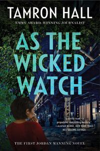 Cover image for As the Wicked Watch: The First Jordan Manning Novel