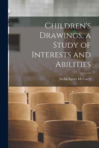 Cover image for Children's Drawings, a Study of Interests and Abilities