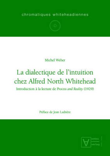 La dialectique de l'intuition chez Alfred North Whitehead