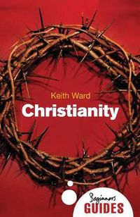 Cover image for Christianity: A Beginner's Guide