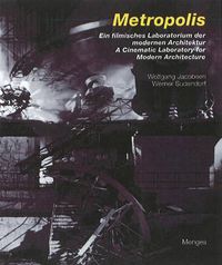 Cover image for Metropolis: A Cinematic Laboratory for Modern Architecture