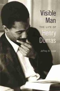 Cover image for Visible Man: The Life of Henry Dumas