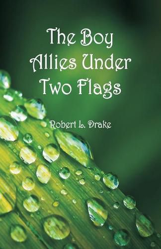 Cover image for The Boy Allies Under Two Flags