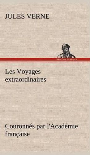 Cover image for Les Voyages extraordinaires Couronnes par l'Academie francaise