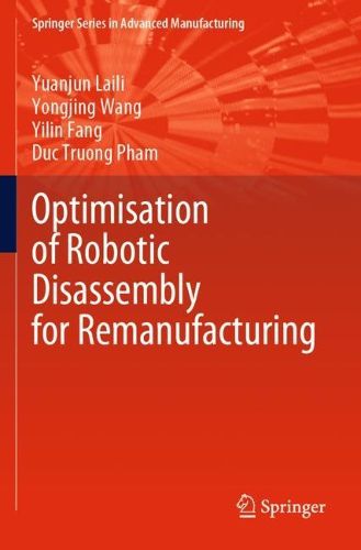 Cover image for Optimisation of Robotic Disassembly for Remanufacturing
