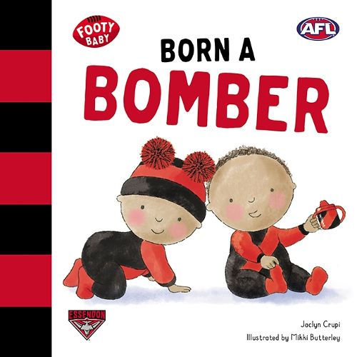 Born a Bomber (Footy Baby, Essendon Bombers)