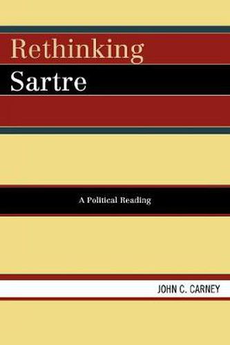 Cover image for Rethinking Sartre: A Political Reading