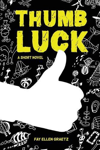 Cover image for Thumb Luck: A Short Novel