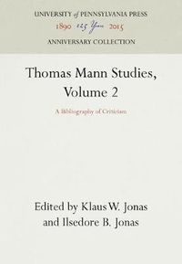 Cover image for Thomas Mann Studies, Volume 2: A Bibliography of Criticism