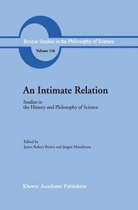 Cover image for An Intimate Relation: Studies in the History and Philosophy of Science Presented to Robert E. Butts on his 60th Birthday