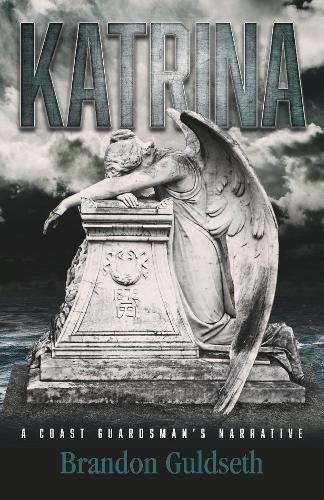 Cover image for KATRINA: A Coast Guardsman's Narrative