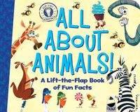 Cover image for All About Animals!: A Lift-the-Flap Book of Fun Facts