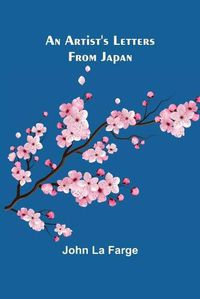 Cover image for An Artist's Letters from Japan