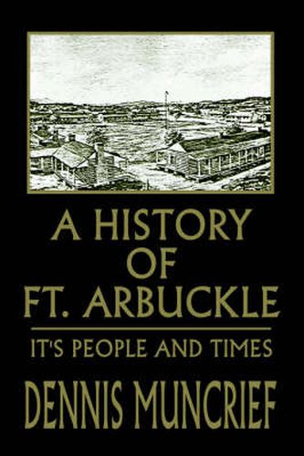 Cover image for A History of Ft. Arbuckle: It's People and Times